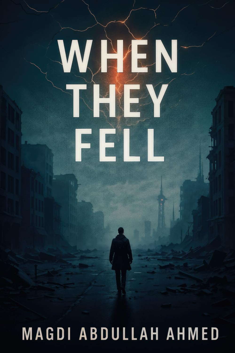When They Fell: A signal rose. Humanity answered. The end began.