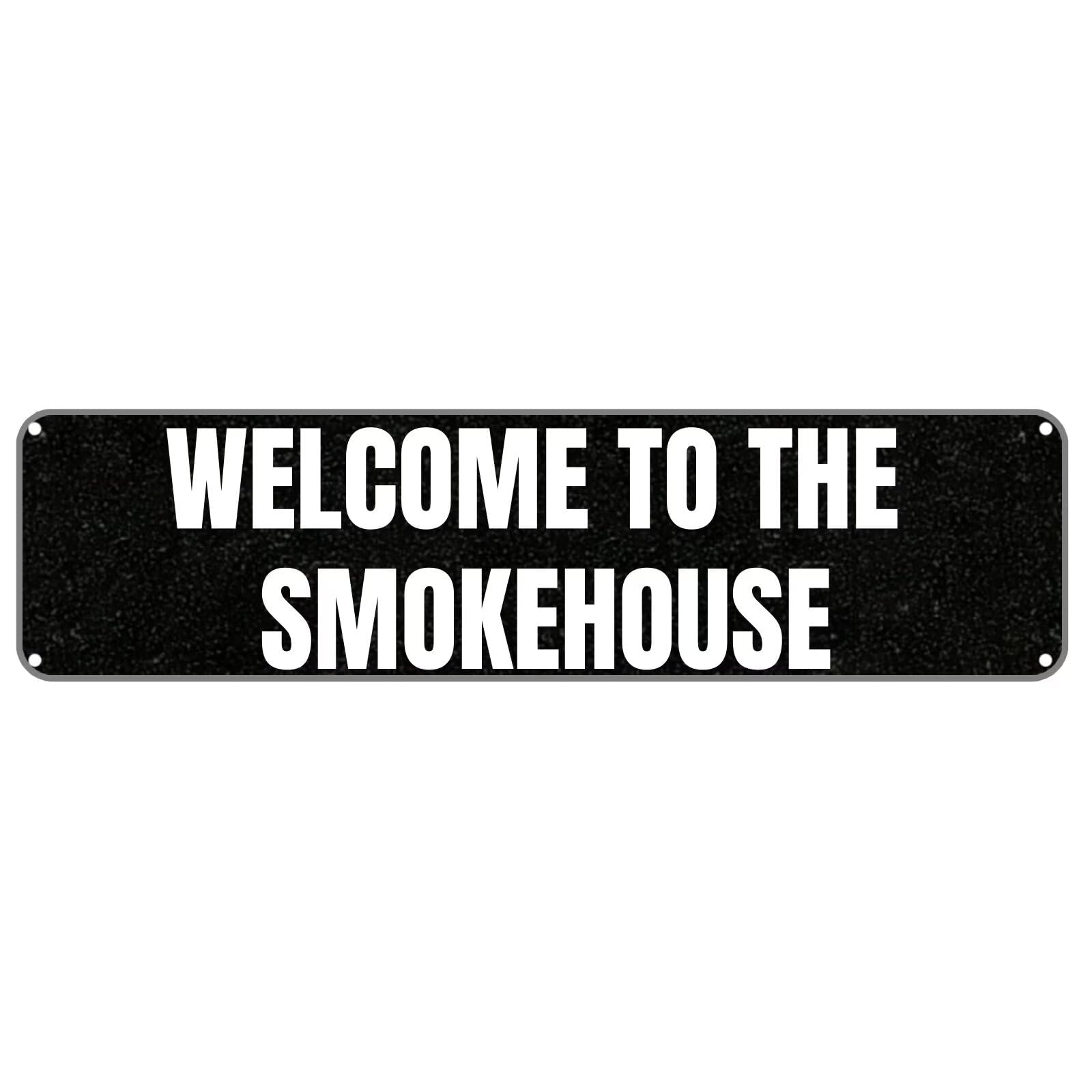 WELCOME TO THE SMOKEHOUSE Tin Sign Christmas Decor Retro Wall Decor For Home Coffee Bar Funny Aluminum Sign 4x16 Inch
