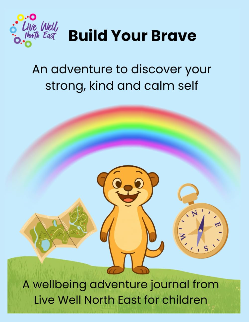 Build Your Brave: An adventure to discover your strong, kind and calm self.