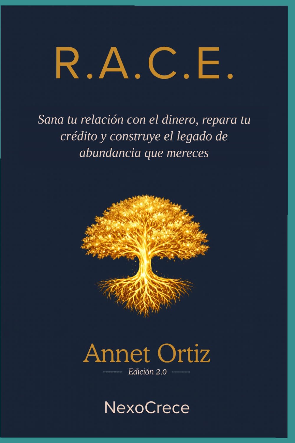 R.A.C.E: Sana tu relación con el dinero, repara tu crédito y construye el legado de abundancia que mereces