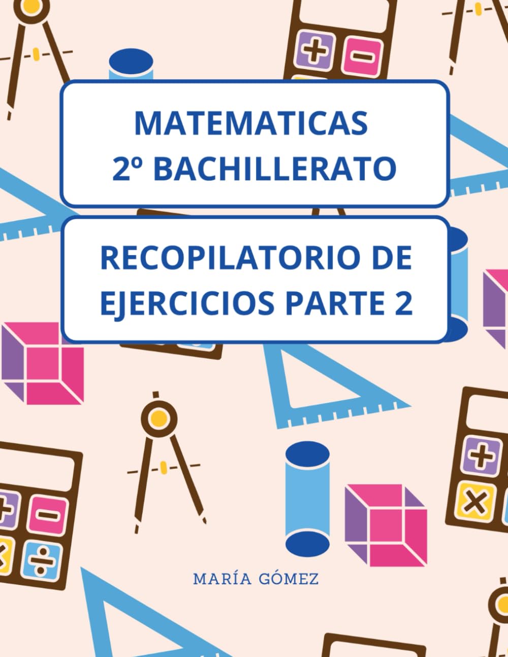 Matematicas 2º Bachillerato: Recopilatorio Ejercicios 2