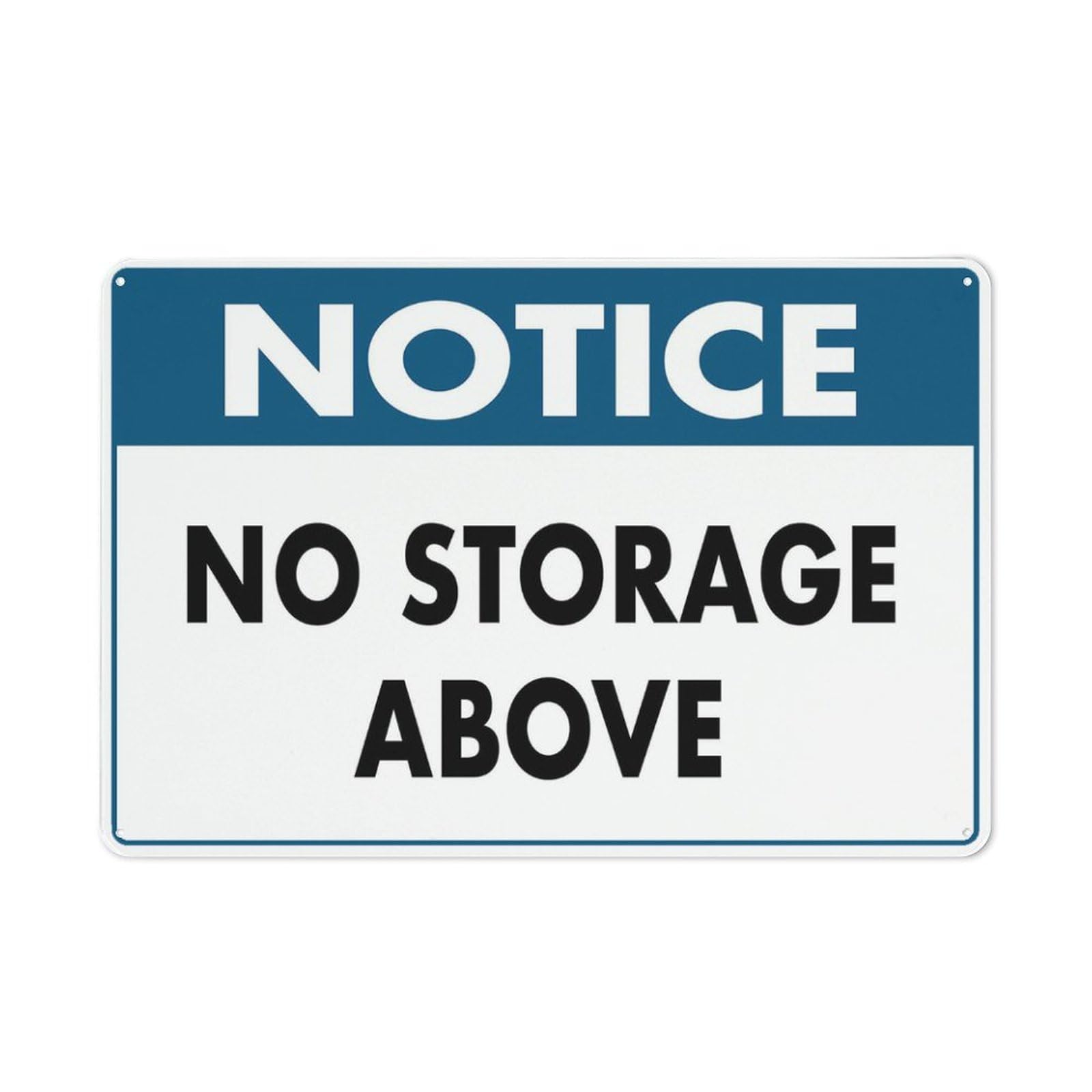 Notice No Storage Above Sign 12X8 Inches Metal Aluminum Signs, Weather Resistant, Weatherproof, Indoor Or Outdoor