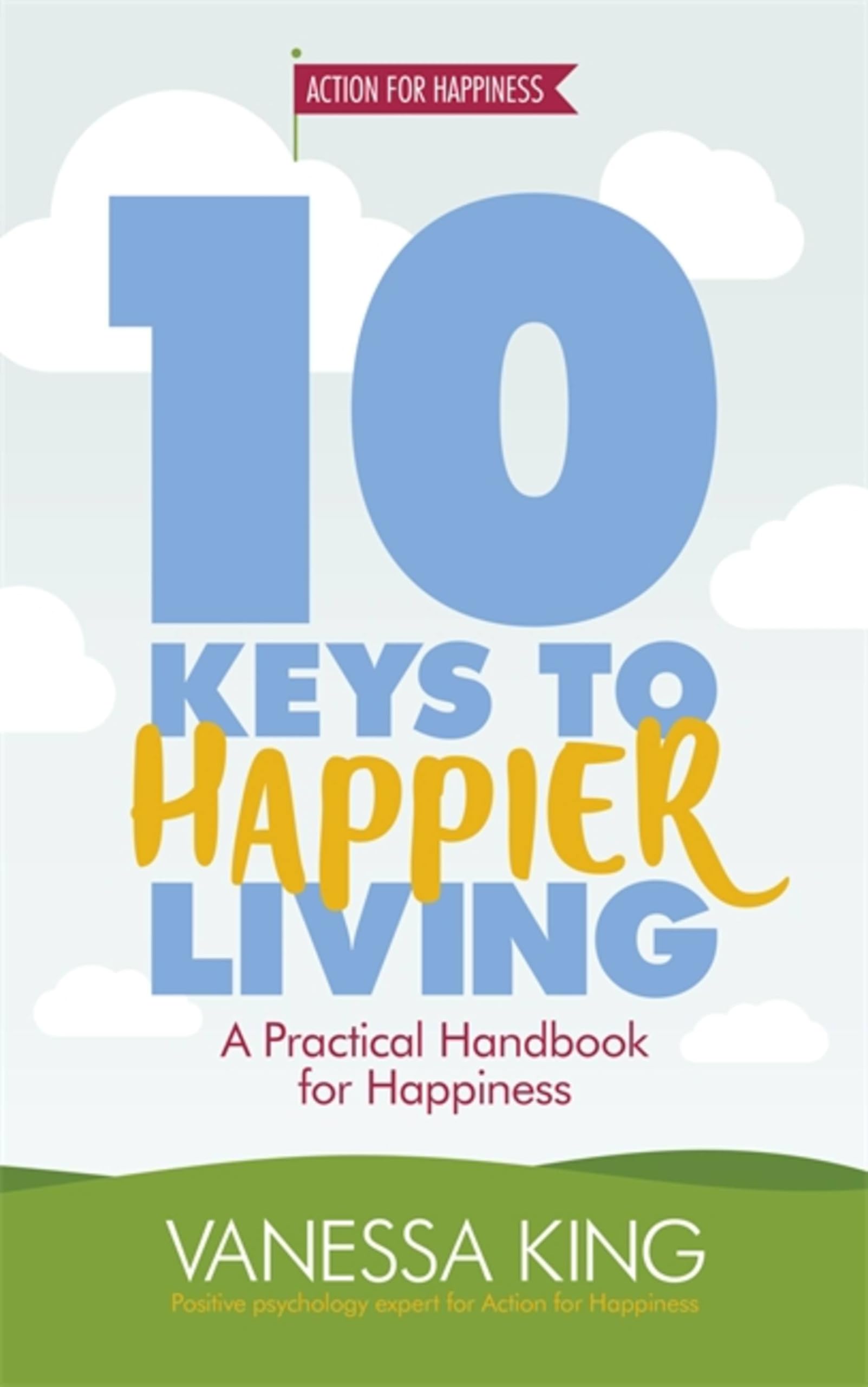 10 Keys to Happier Living by Vanessa King - 9781472233424
