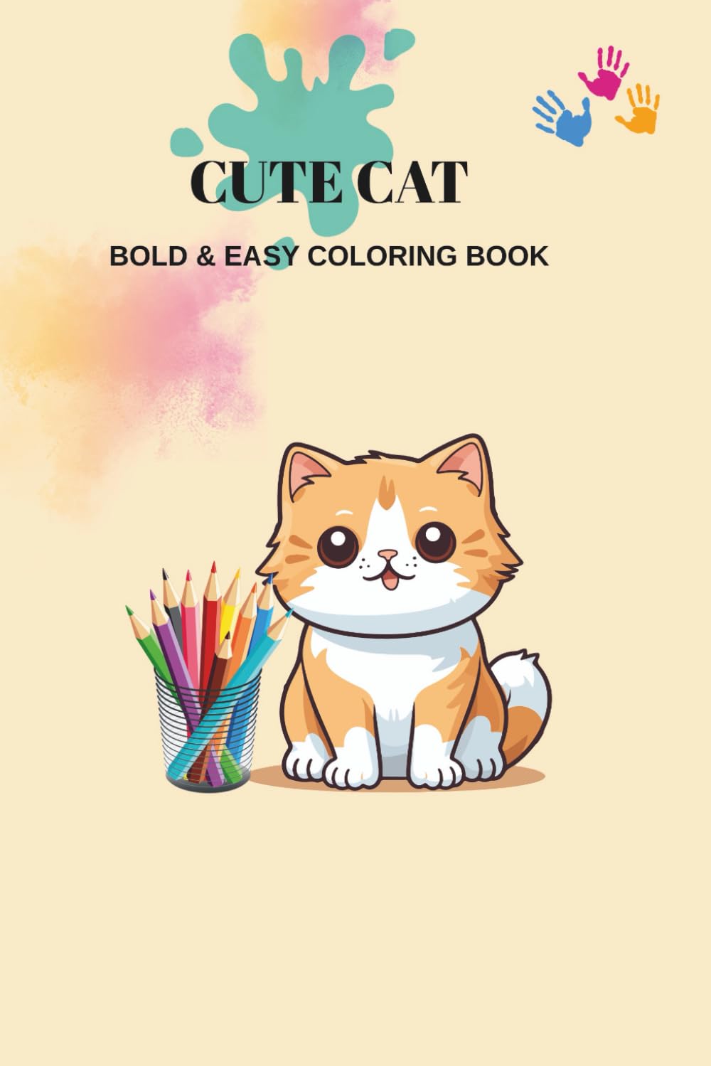 Cute Cats Coloring Book: Fun & Adorable Kitties for All Ages