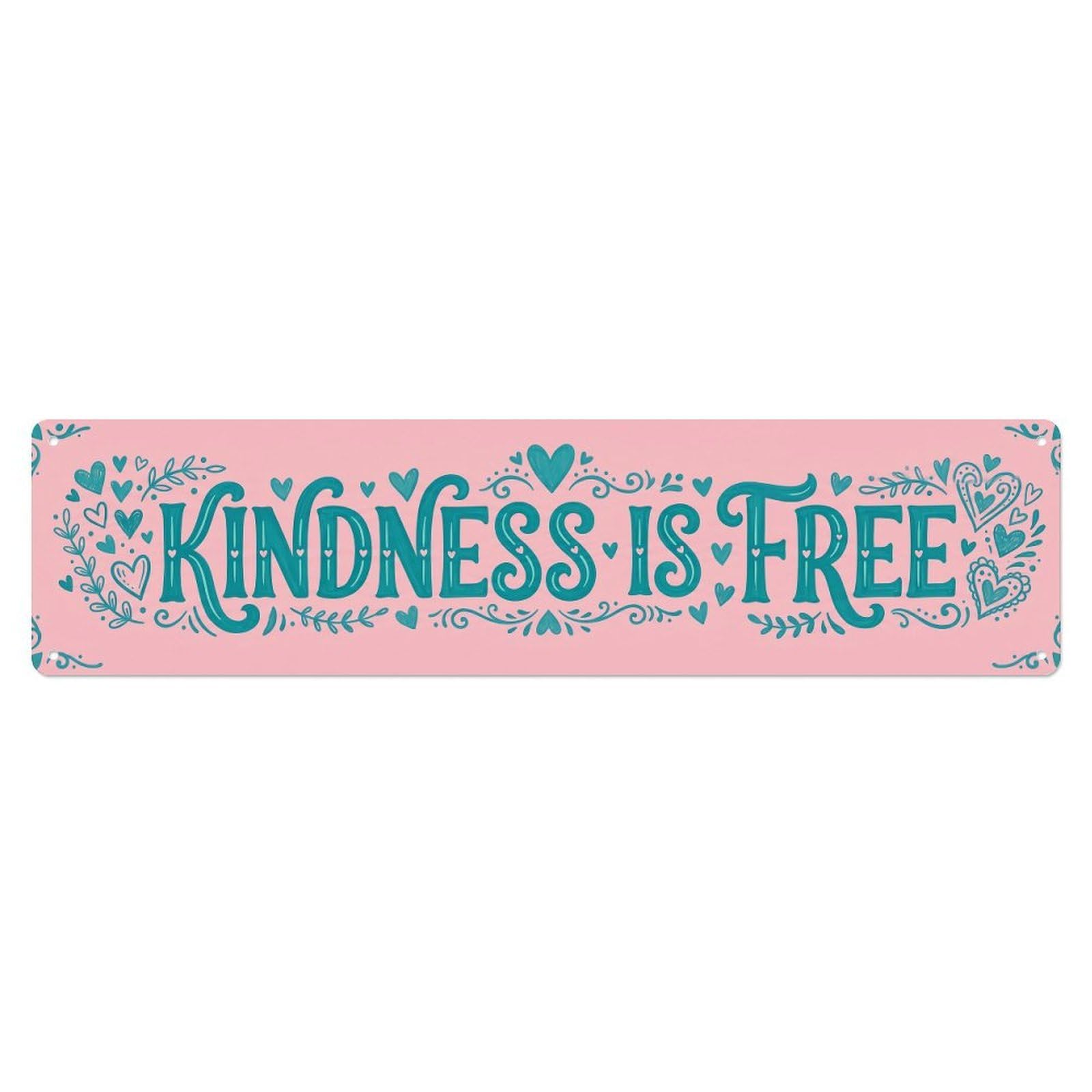 Kindness Is Free Compassion Metal Tin Sign
