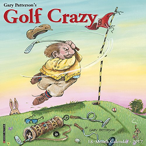 Golf Crazy by Gary Patterson 2017 Wall Calendar