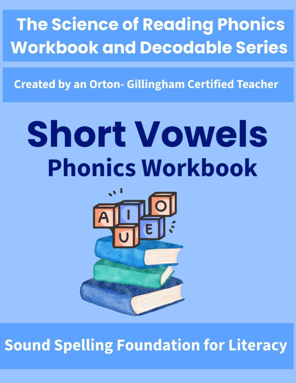 Short Vowels Phonics Workbook: Science of Reading Aligned Practice for Decoding & Spelling