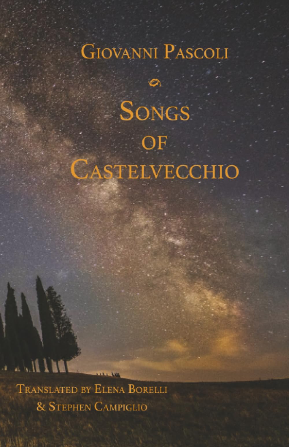Songs of Castelvecchio (Italica Press Poetry in Translation Series)