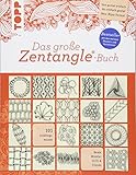  Das große Zentangle®-Buch: 101 Lieblingsmuster. Von genial einfach bis einfach genial. NEU: Bijou-Format.