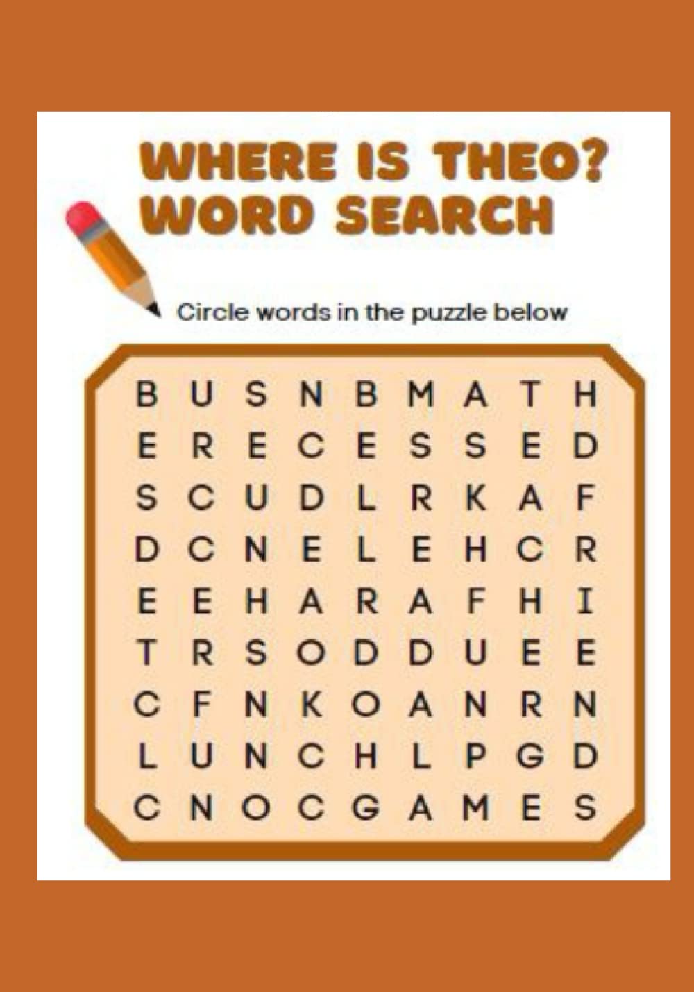 Where Is Theo? Word Search: The name “Theo” is hidden in each of these challenging puzzles!