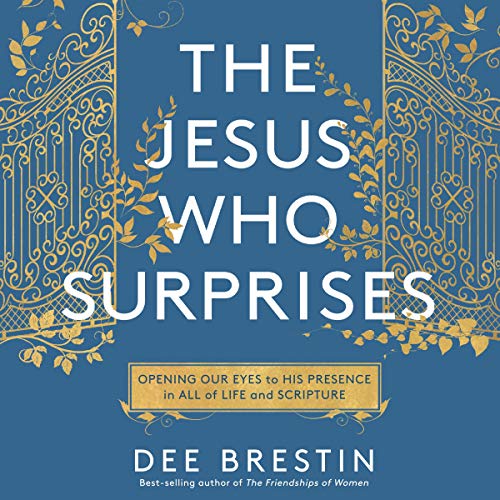The Jesus Who Surprises by Dee Brestin episode artwork