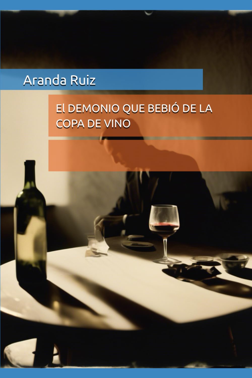 El DEMONIO QUE BEBIÓ DE LA COPA DE VINO