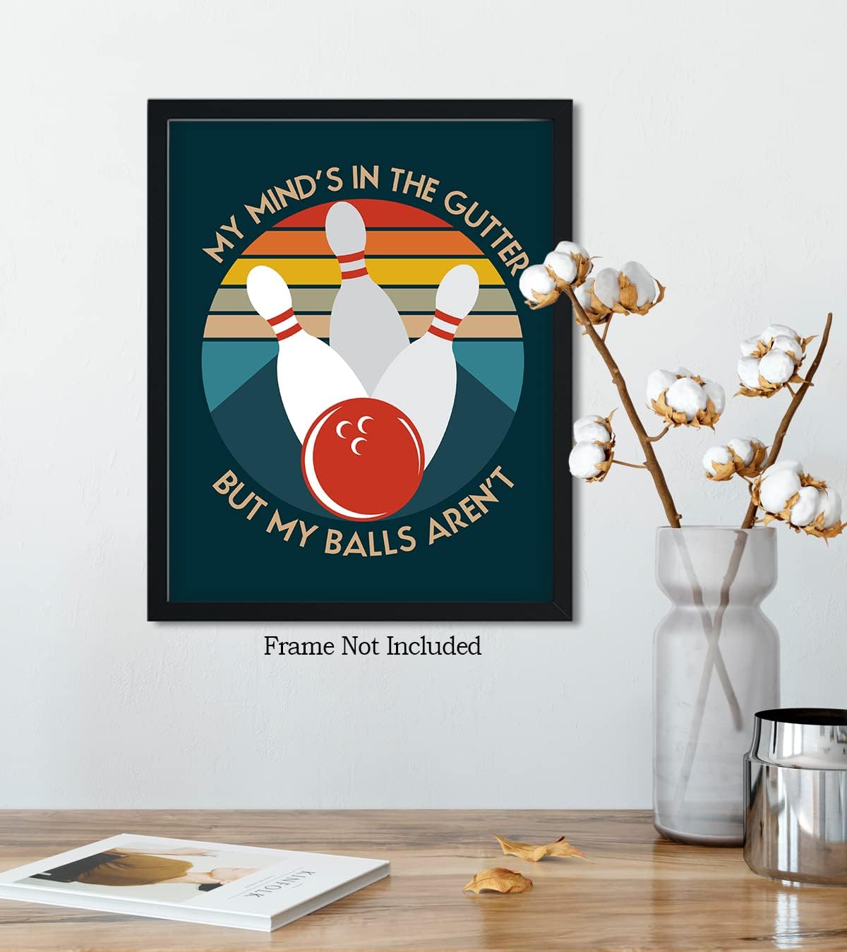 Funny Pun Bowling Wall Art - Bowling Print Wall Decor - Gift for Bowler & Bowling Fan - Bowling Signs - Bowling Alley Sign Wall Art - Bowling Poster, Print or Canvas - 11x14 unframed print