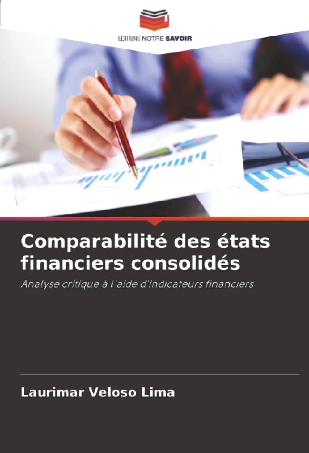 Comparabilité des états financiers consolidés: Analyse critique à l'aide d'indicateurs financiers