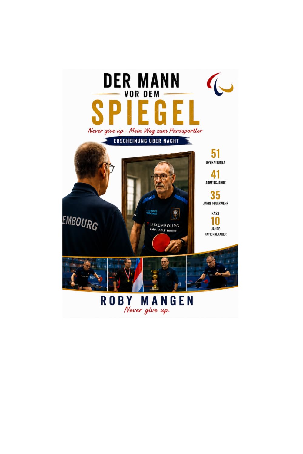 Der Mann vor dem Spiegel: Erscheinung über Nacht – Der Weg zum Parasportler