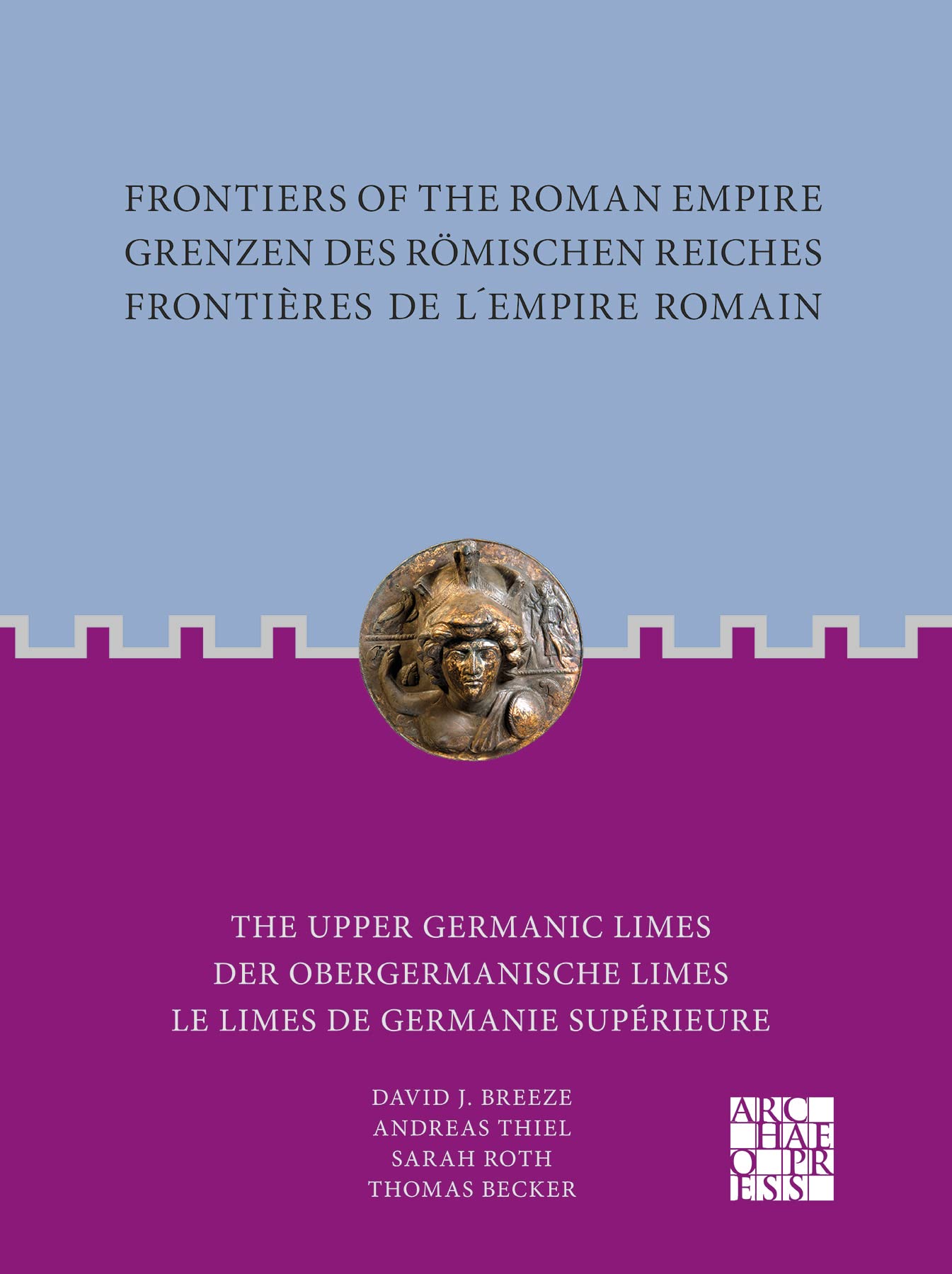 Frontiers of the Roman Empire: The Upper German. Breeze, Thiel, Roth, Becker**