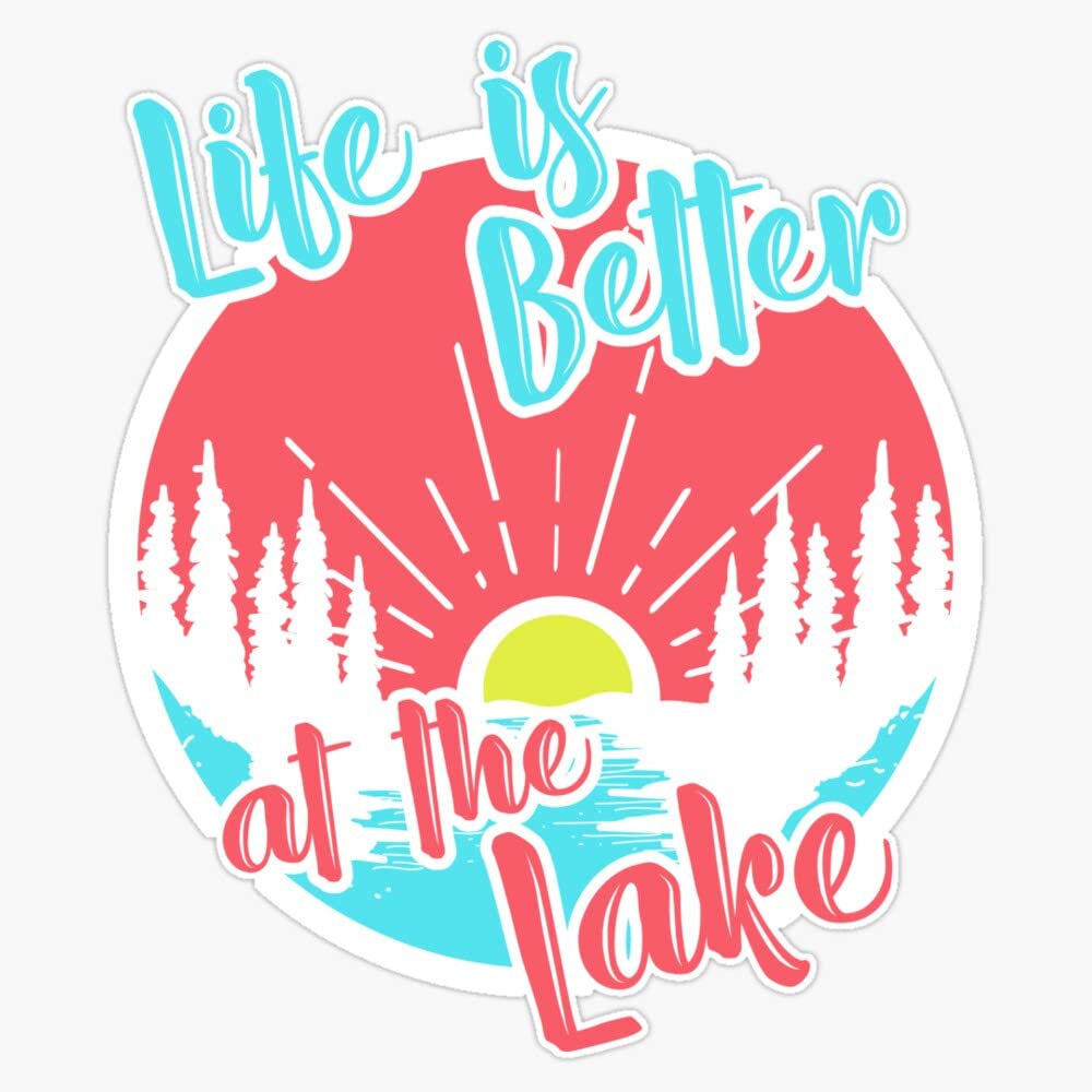 Vision Signs Life is Better at the Lake Sticker Bumper Sticker Vinyl Decal 5 inches