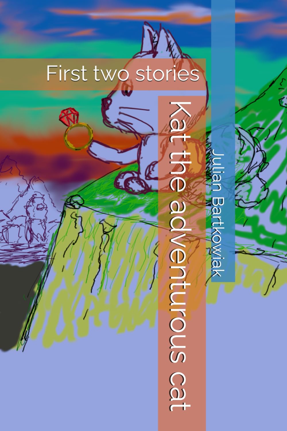 Kat the adventurous cat: First two stories