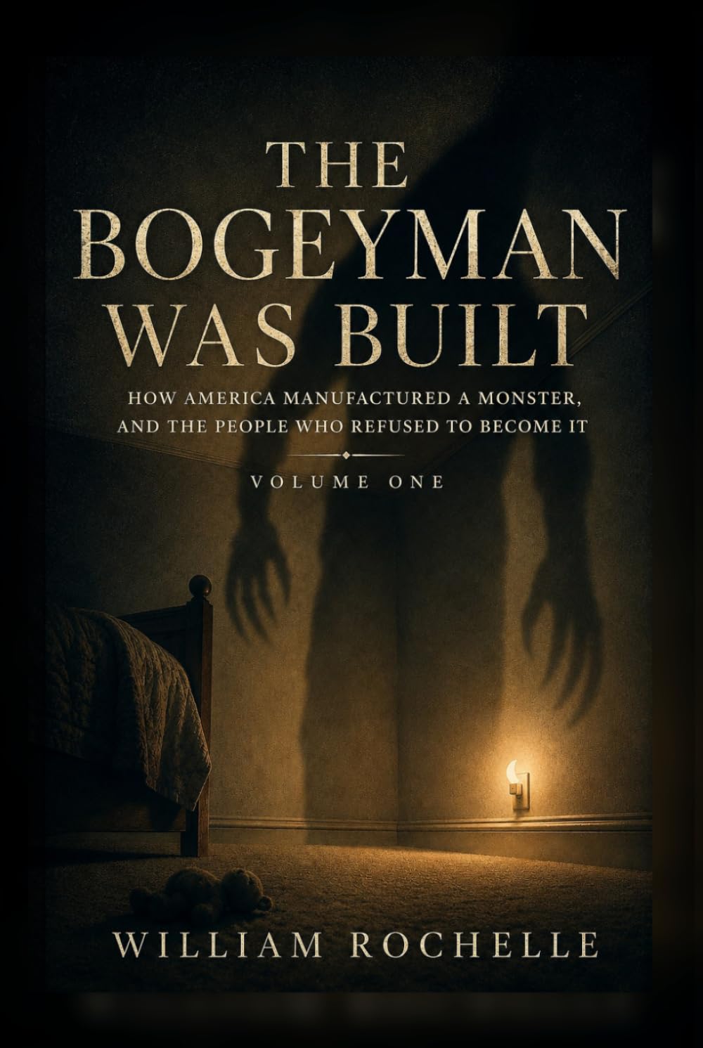THE BOGEYMAN WAS BUILT: HOW AMERICA MANUFACTURED A MONSTER, AND THE PEOPLE WHO REFUSED TO BECOME IT