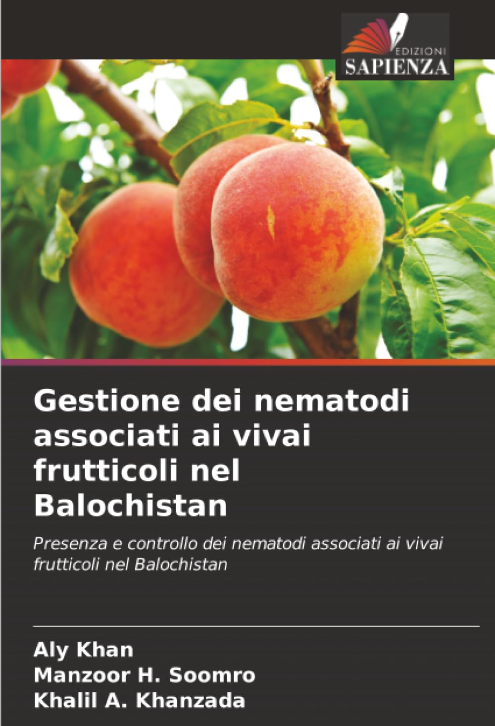 Gestione dei nematodi associati ai vivai frutticoli nel Balochistan: Presenza e controllo dei nematodi associati ai vivai frutticoli nel Balochistan