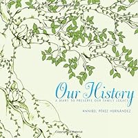 Our History: A Diary to Preserve Our Family Legacy 1700712551 Book Cover