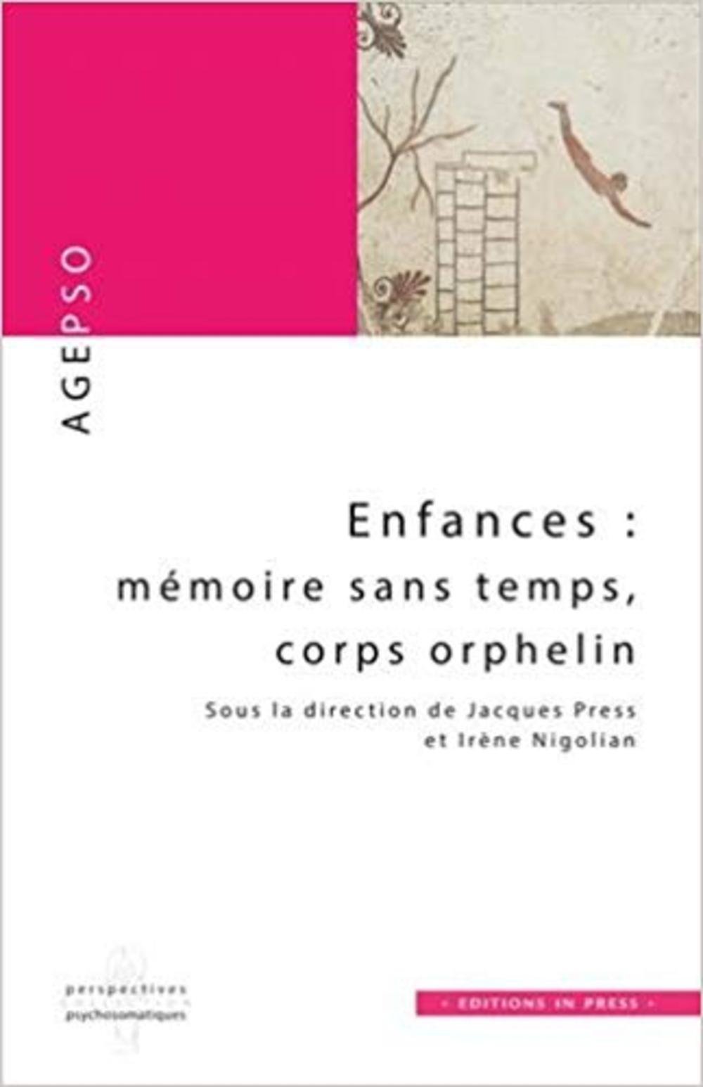 ENFANCES : MEMOIRE SANS TEMPS, CORPS ORPHELIN