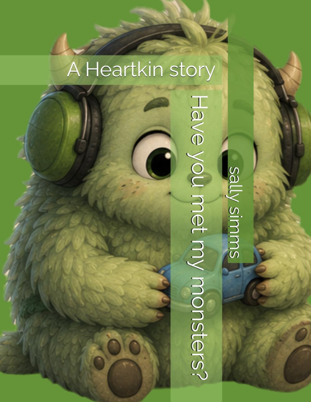 Have you met my monsters?: A Heartkin story