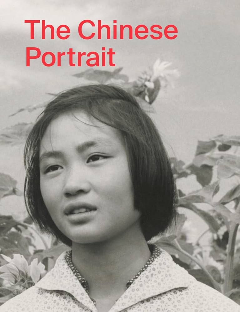 The Chinese Portrait: 1860 to the Present: Major Works from
