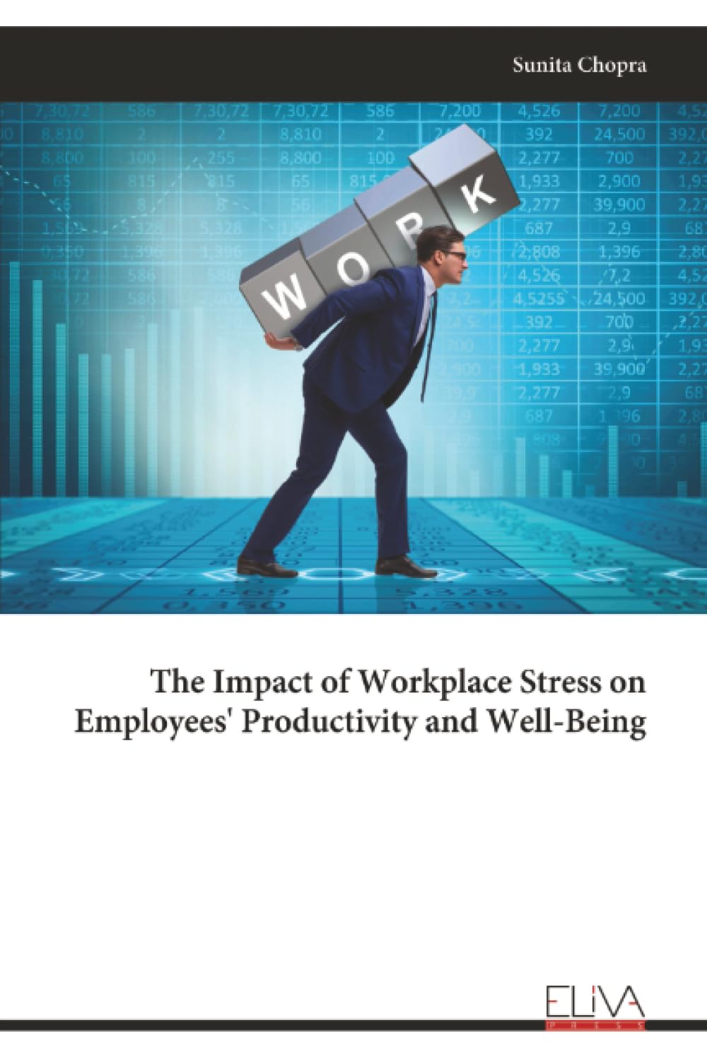 The Impact of Workplace Stress on Employees' Productivity and Well-Being