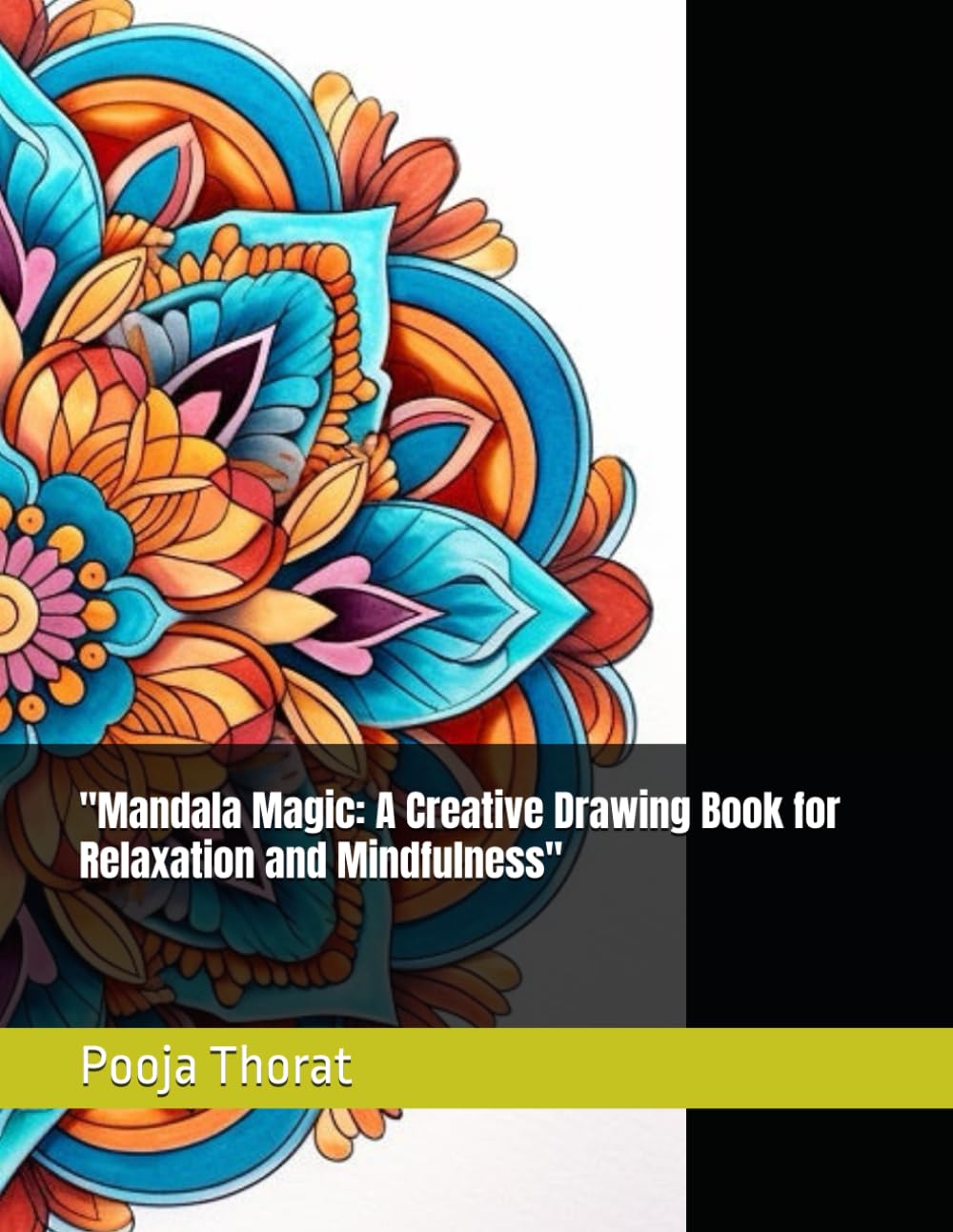 Mandala Magic: A Creative Drawing Book for Relaxation and Mindfulness