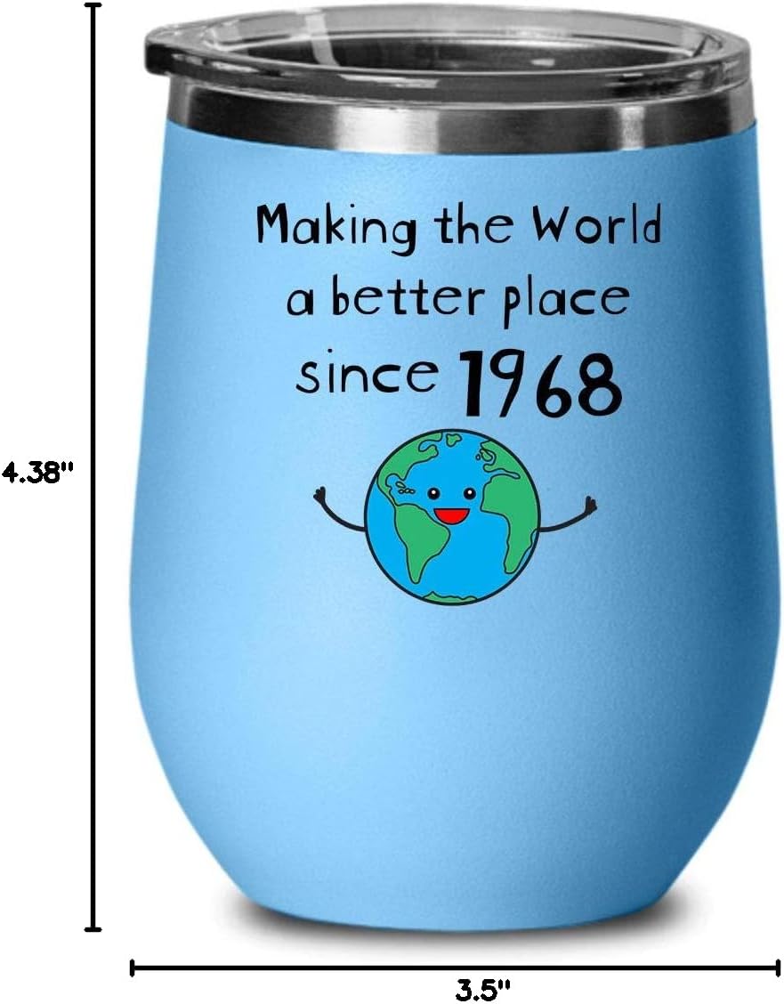 Making the World a Better Place Since 1968 Wine Glass - 52nd Birthday Tumbler for Women Men Him Her - 52 Year Old Party Decorations - Insulated Stemless Stainless Steel with Lid - 12 oz- Light Blue