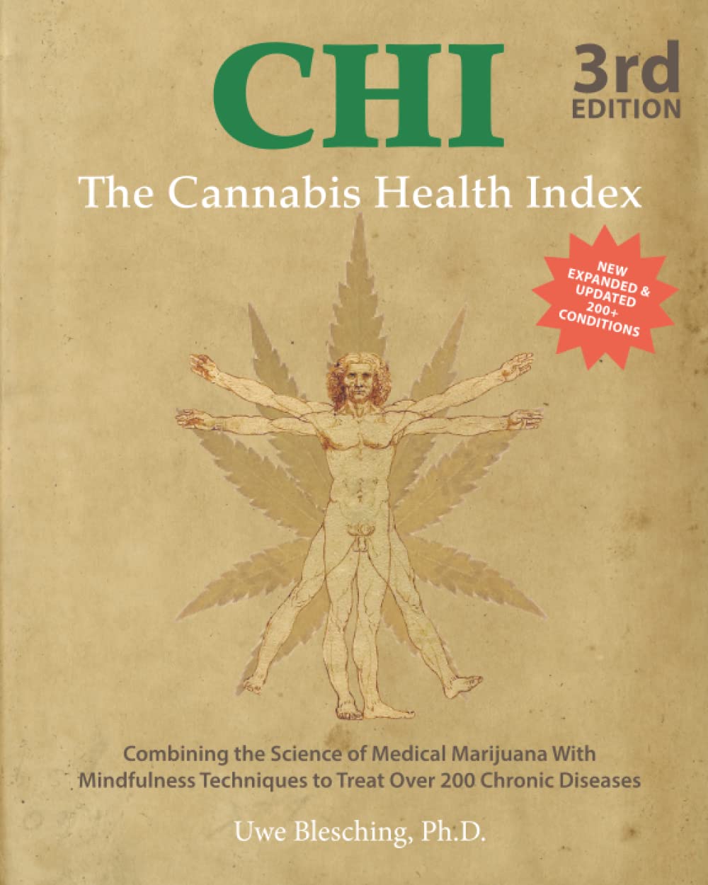 The Cannabis Health Index: Combining the Science of Medical Marijuana with Mindfulness Techniques to Treat Over 200 Chronic Diseases