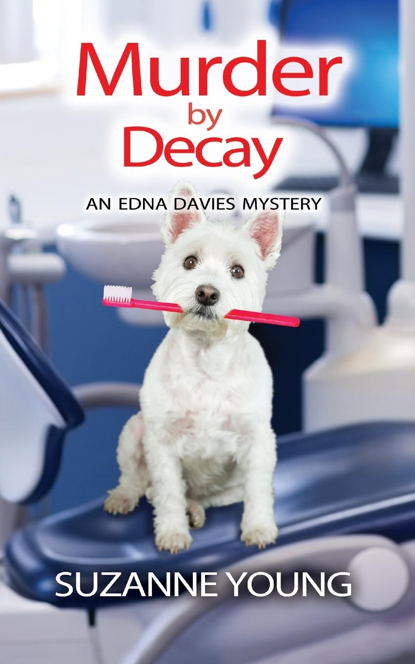 Murder by Decay: Volume 6 (Edna Davies Mysteries)