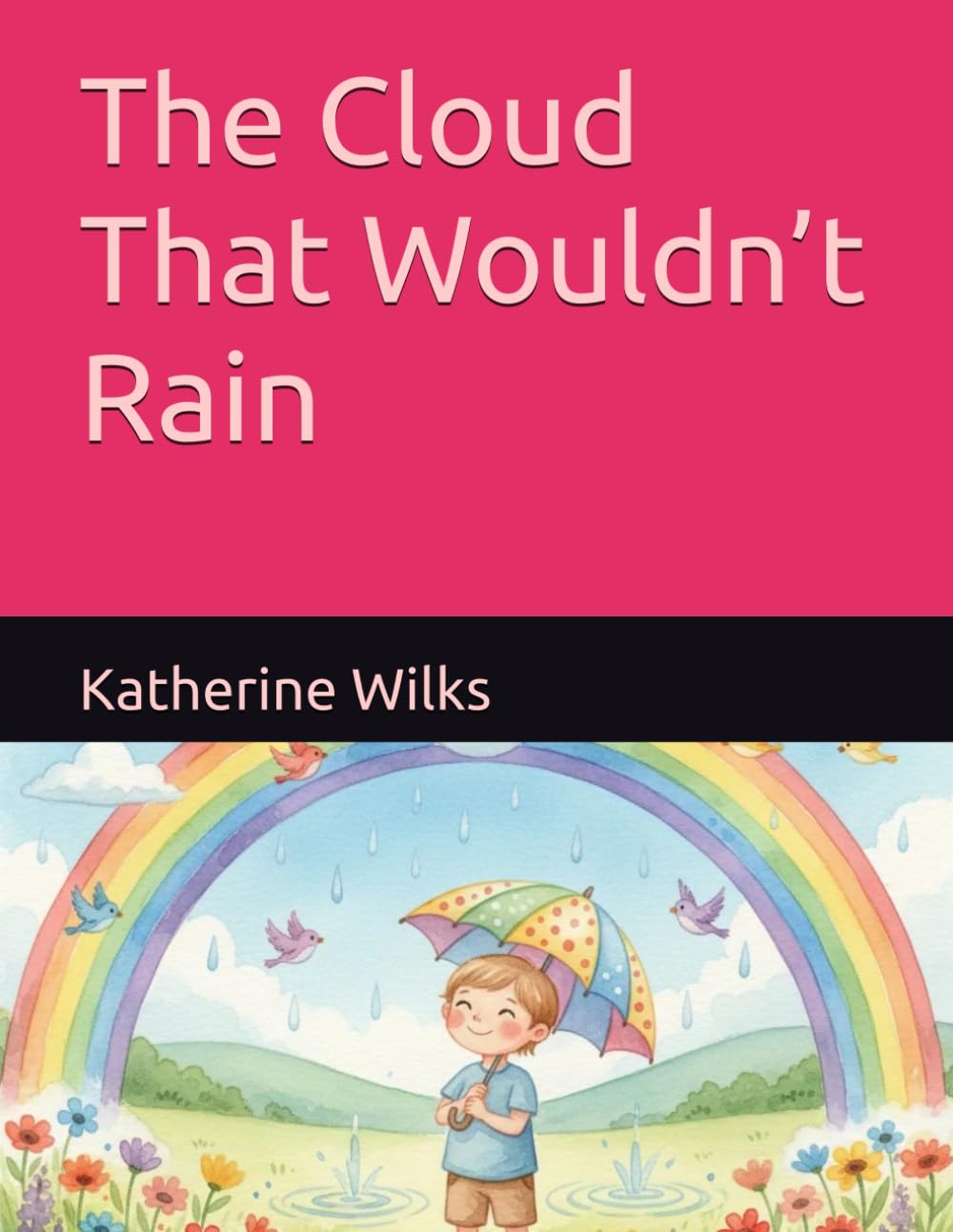 The Cloud That Wouldn’t Rain