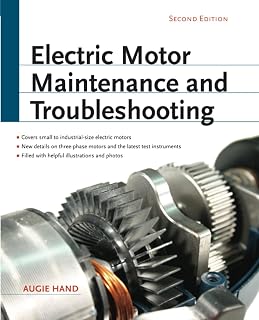 Electric Motor Maintenance and Troubleshooting, 2nd Edition: AC/DC Motor Repair Guide by Augie Hand