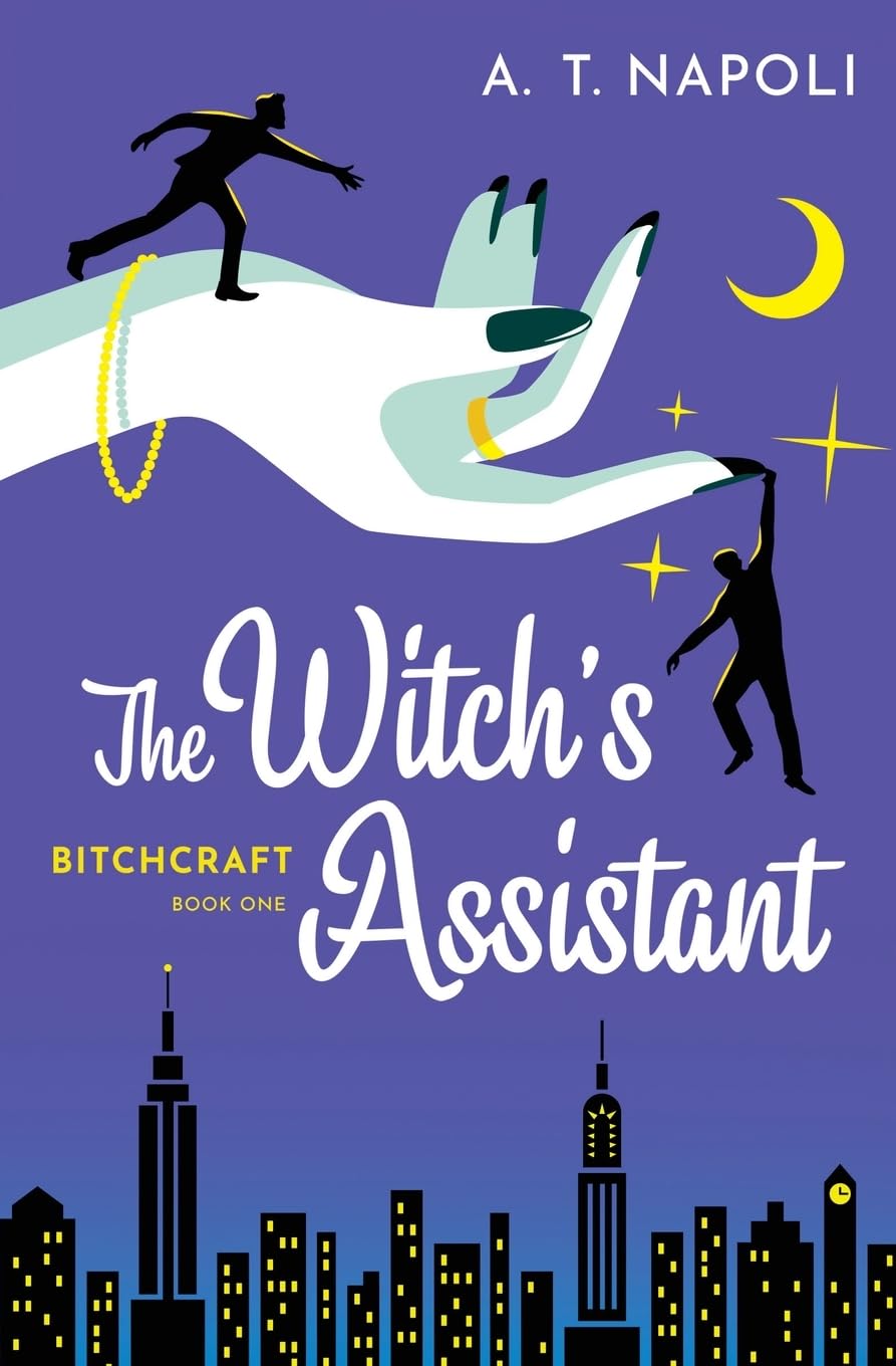 The Witch's Assistant: A Supernatural Romantic Comedy: 1 (B*tchcraft)