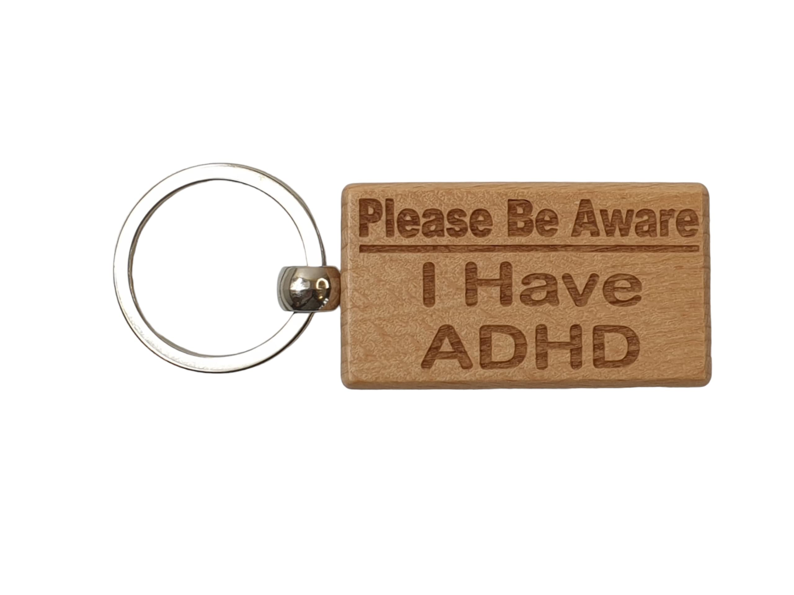 Decalarama Brown Adhd Awareness Keyring Gift - Please Be Aware I Have Adhd Key Ring - Engraved Wooden Key Chain Present