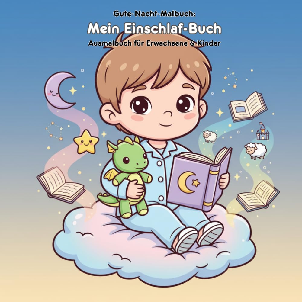 Mein Einschlaf-Buch: Geschichte & Malspaß: Für Erwachsene & Kinder: 36 Ausmalbilder im Großformat (21.59 x 21.59 cm) – Große Motive für kleine Künstler zum Einschlafen schön!