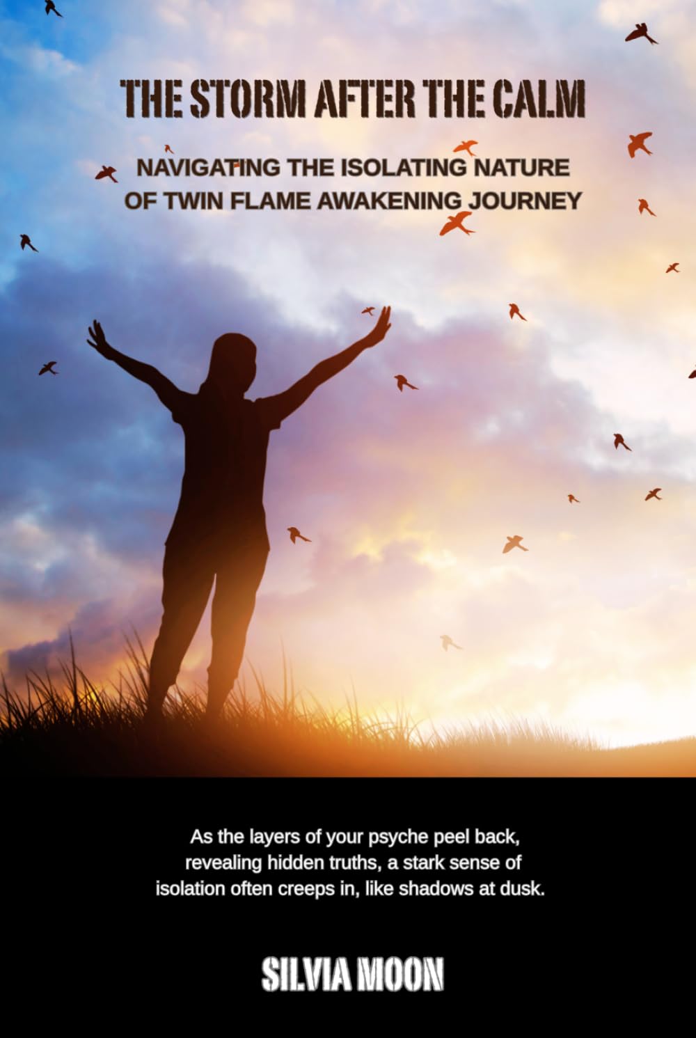The Storm After the Calm: Navigating the Isolating Nature of Twin Flame Awakening Journey (Twin Flame Emotions)