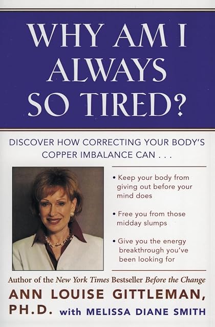Portada de Why Am I Always So Tired?: Discover How Correcting Your Body's Copper Imbalance Can * Keep Your Body From Giving Out Before Your Mind Does *Free You ... Energy Breakthrough You've Been Looking For