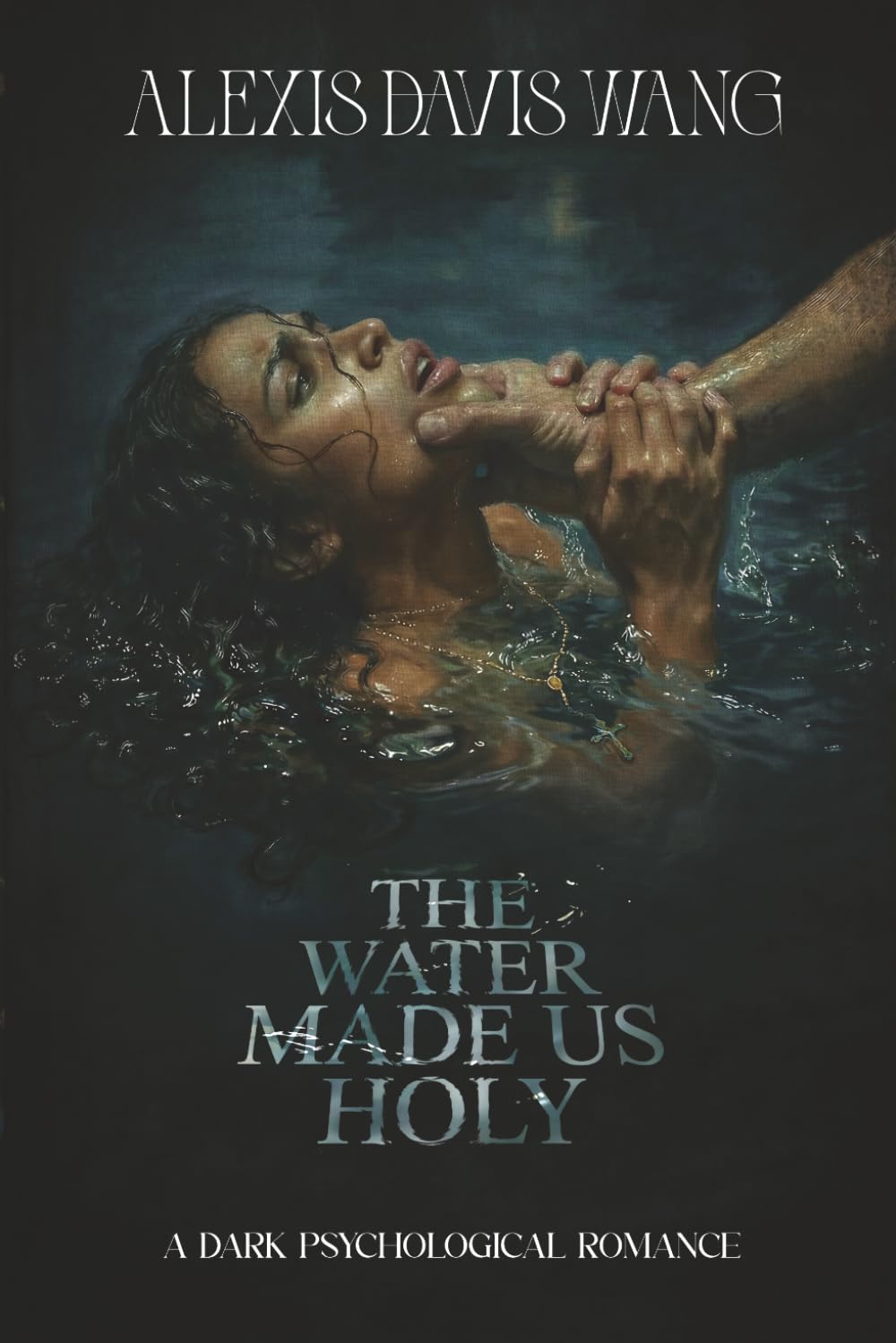 The Water Made Us Holy