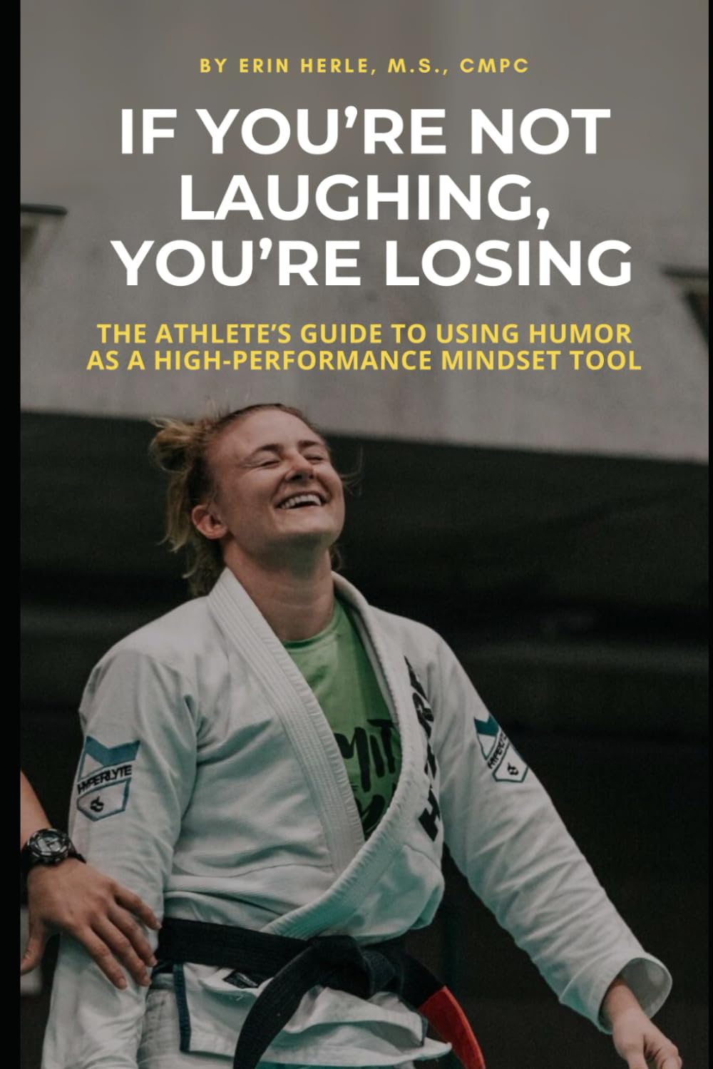 If You’re Not Laughing, You’re Losing: The Athlete’s Guide to Using Humor as a High-Performance Mindset Tool