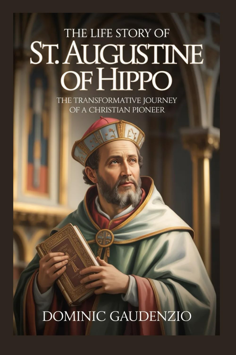 THE LIFE STORY OF ST. AUGUSTINE OF HIPPO (DOMINIC CATHOLIC BOOKS)