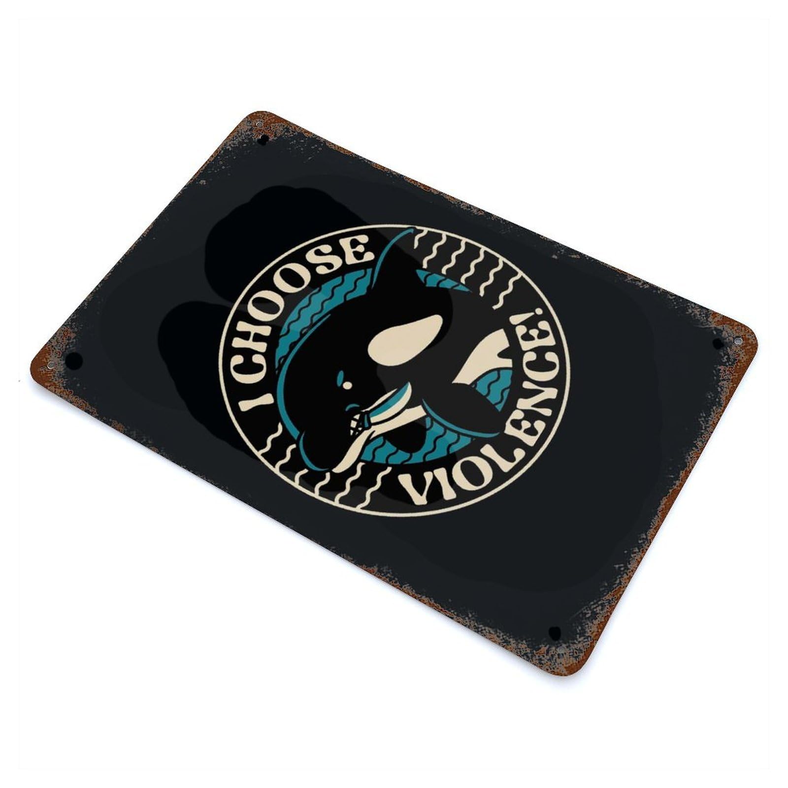 Rustic Tin Plaque with Orca I Choose Violence Design 11.8"x7.9", for Cafe, Home Bar And Lounge Decor, Industrial Home Decor