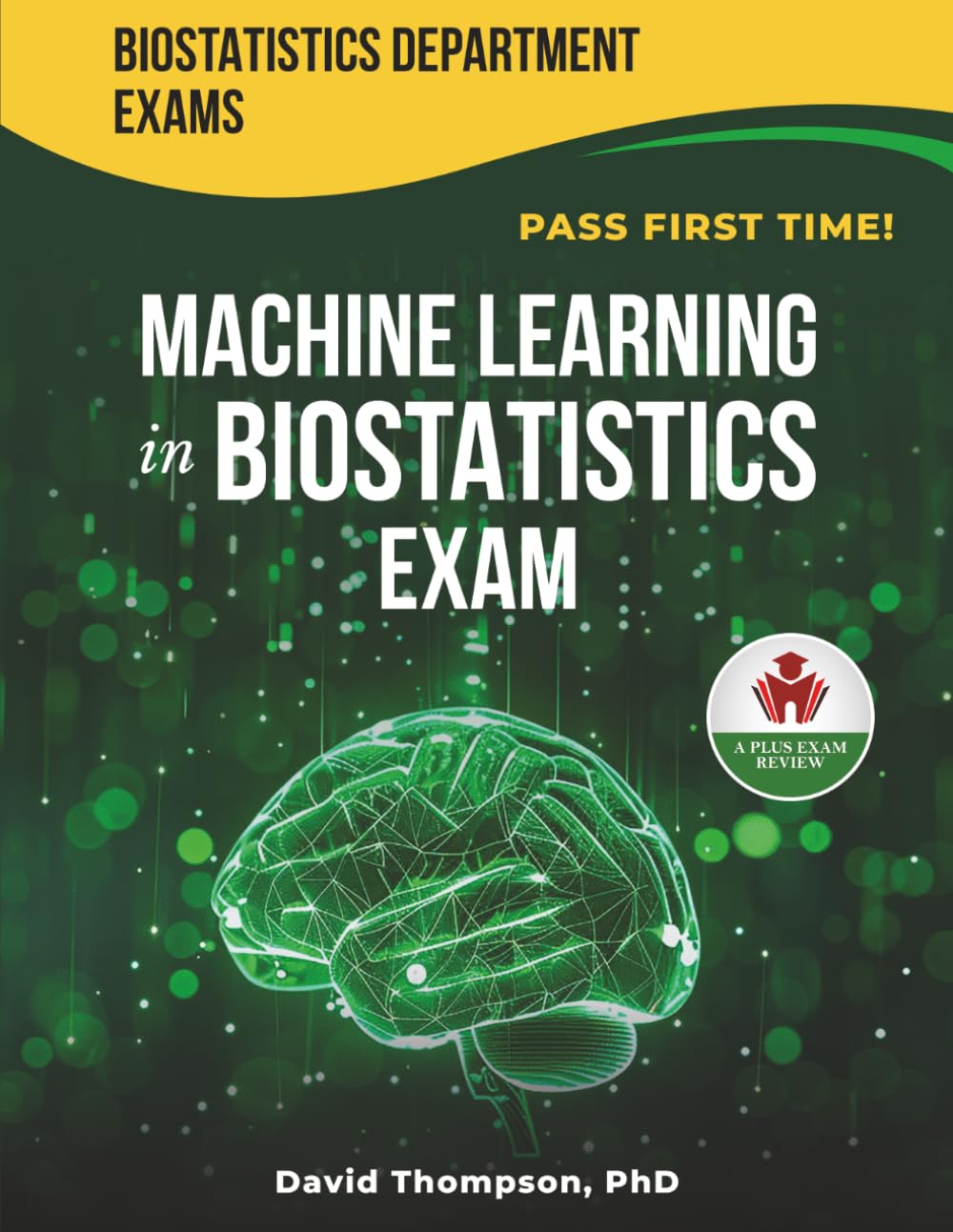 MACHINE LEARNING IN BIOSTATISTICS EXIT EXAM PREP
