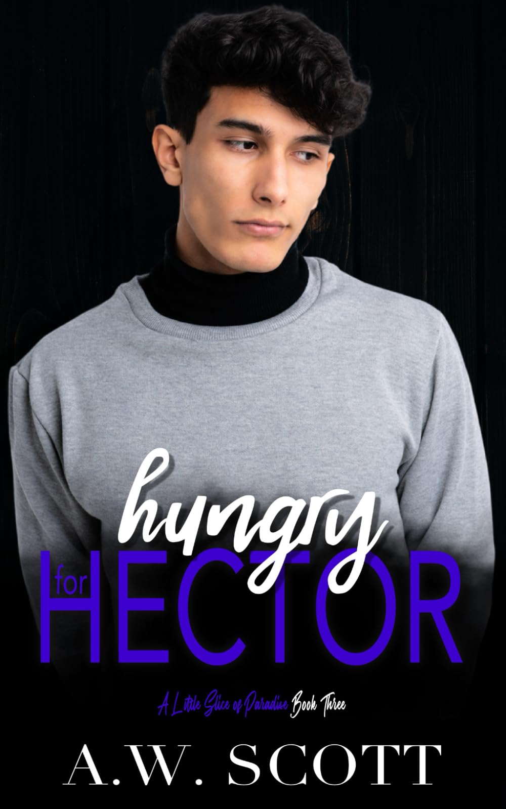 Hungry for Hector: An M/M Daddy Romance (The XOXO Series)