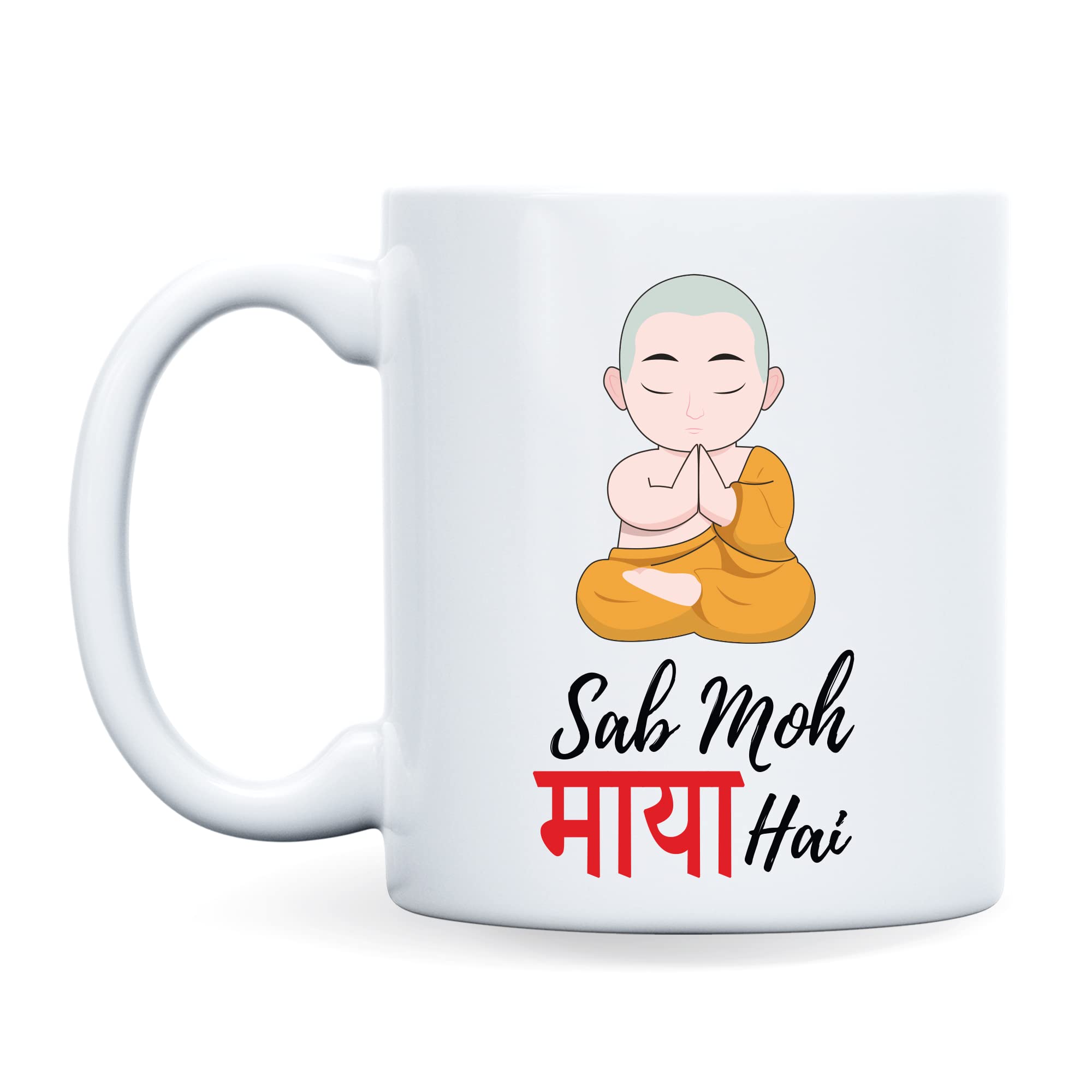 AR Creative Sab MOH Maya Hain - Funny Quotes Ceramic Coffee Mug, Best Funny Quotes Design, Fun, Best Gift, for Gifting