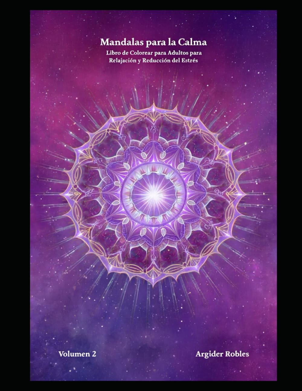 Mandalas para la Calma 2 (Mandalas para la Calma: Libros de Colorear para Adultos para Relajación y Reducción del Estrés)
