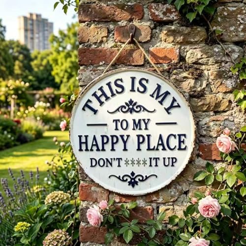 Vintage Round Metal Sign,"This Is My Happy Place Don't F*ck It Up" Funny Decor,Weather-Resistant Rustic Plaque for Front Door,Patio,Farmhouse,Home&Garden (A, 8 inch/20cm)