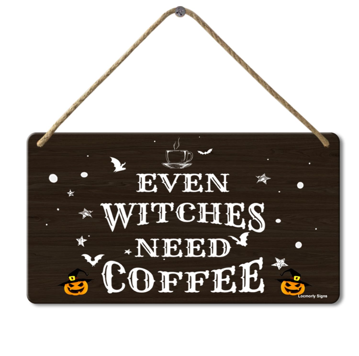Wooden Sign Even Witches Need Coffee Sign, 8x12 Inch, Vintage Halloween Decoration